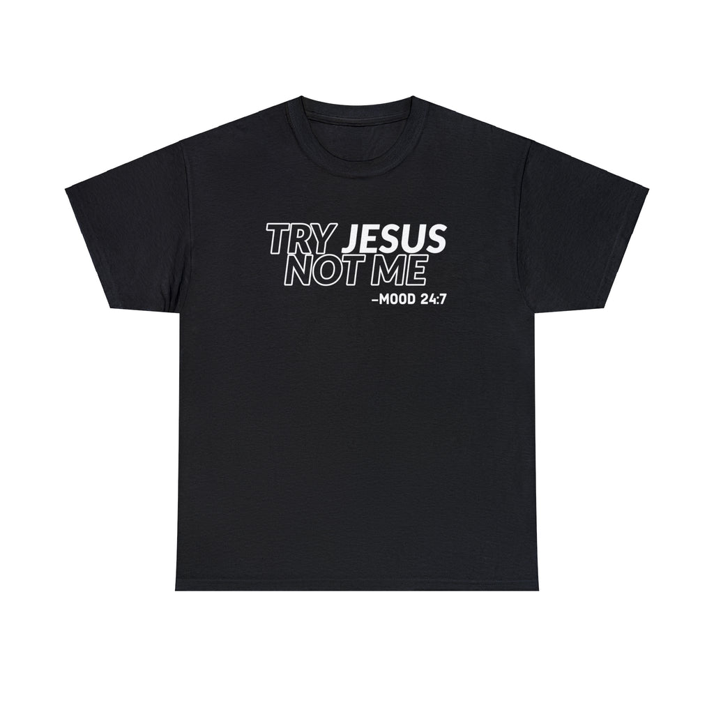 Try Jesus Unisex Heavy Cotton Tee