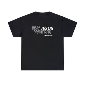 Try Jesus Unisex Heavy Cotton Tee